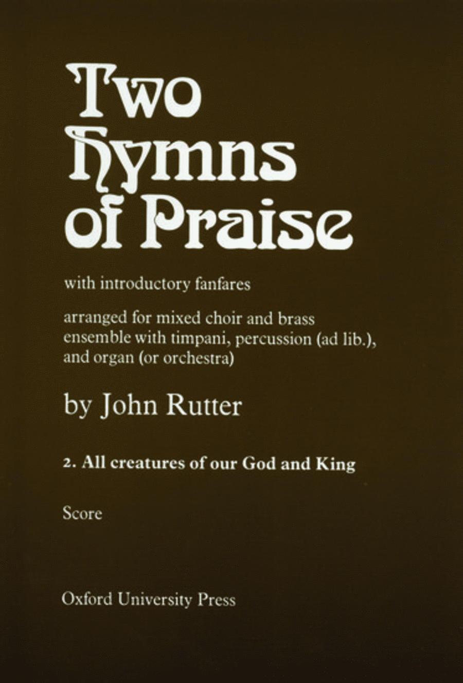 Two Hymns Of Praise #2: All Creatures Of God And King
