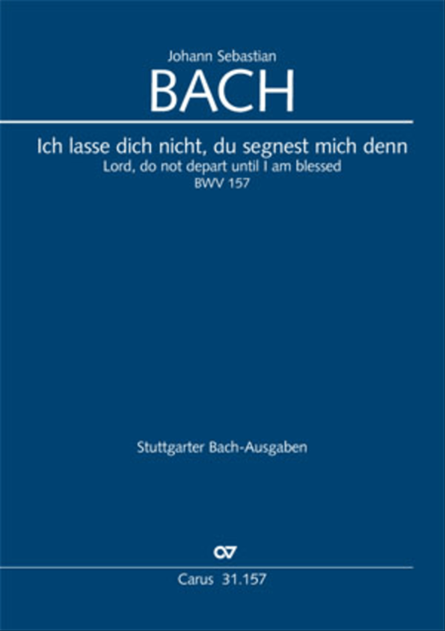 Lord, do not depart until I am blessed (Ich lasse dich nicht, du segnest mich denn)