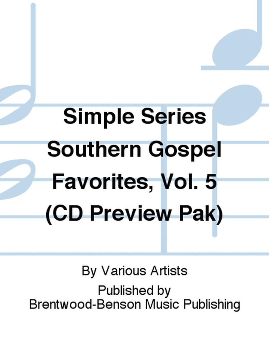 Simple Series Southern Gospel Favorites, Vol. 5 (CD Preview Pak)