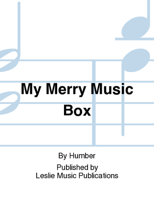 My Merry Music Box