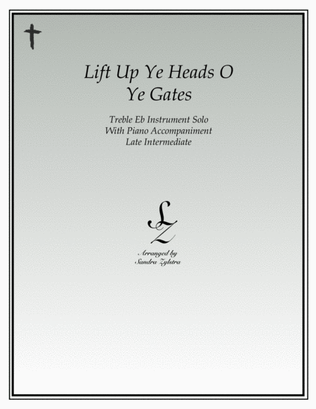 Lift Up Ye Heads O Ye Gates (treble Eb instrument solo)