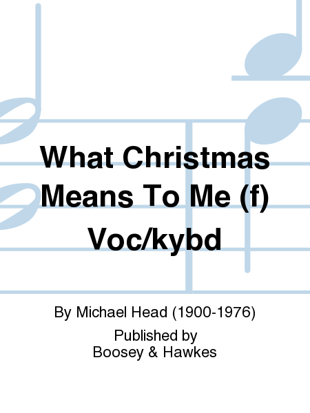 What Christmas Means To Me (f) Voc/kybd