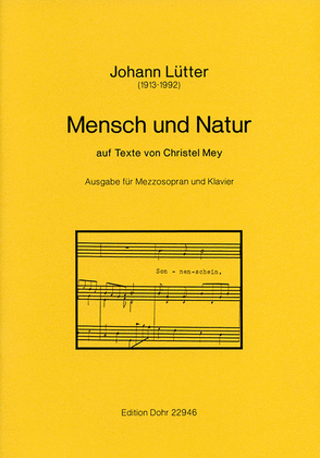 Mensch und Natur für Mezzosopran und Klavier (auf Texte von Christel Mey)