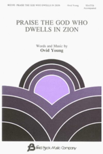 Praise the God Who Dwells in Zion