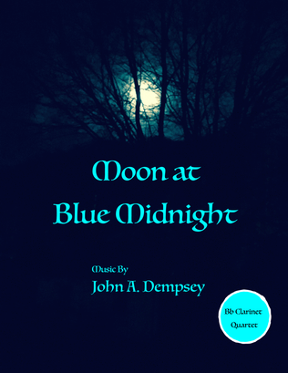 Moon at Blue Midnight (Clarinet Quartet)