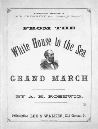 From The White House to the Sea. Grand March