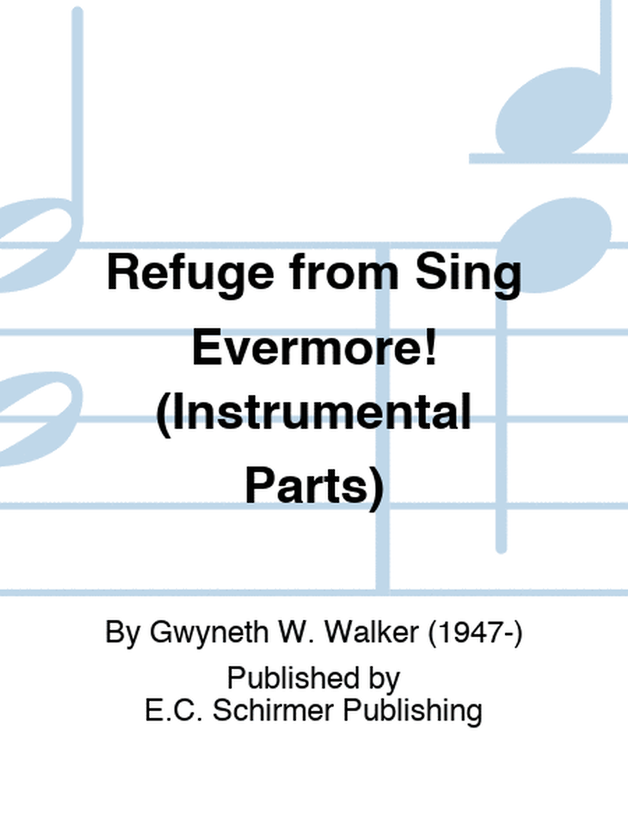 Refuge from Sing Evermore! (Instrumental Parts)