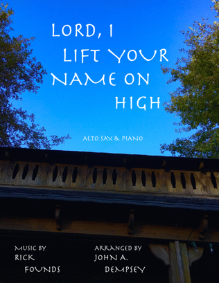 Book cover for Lord, I Lift Your Name On High