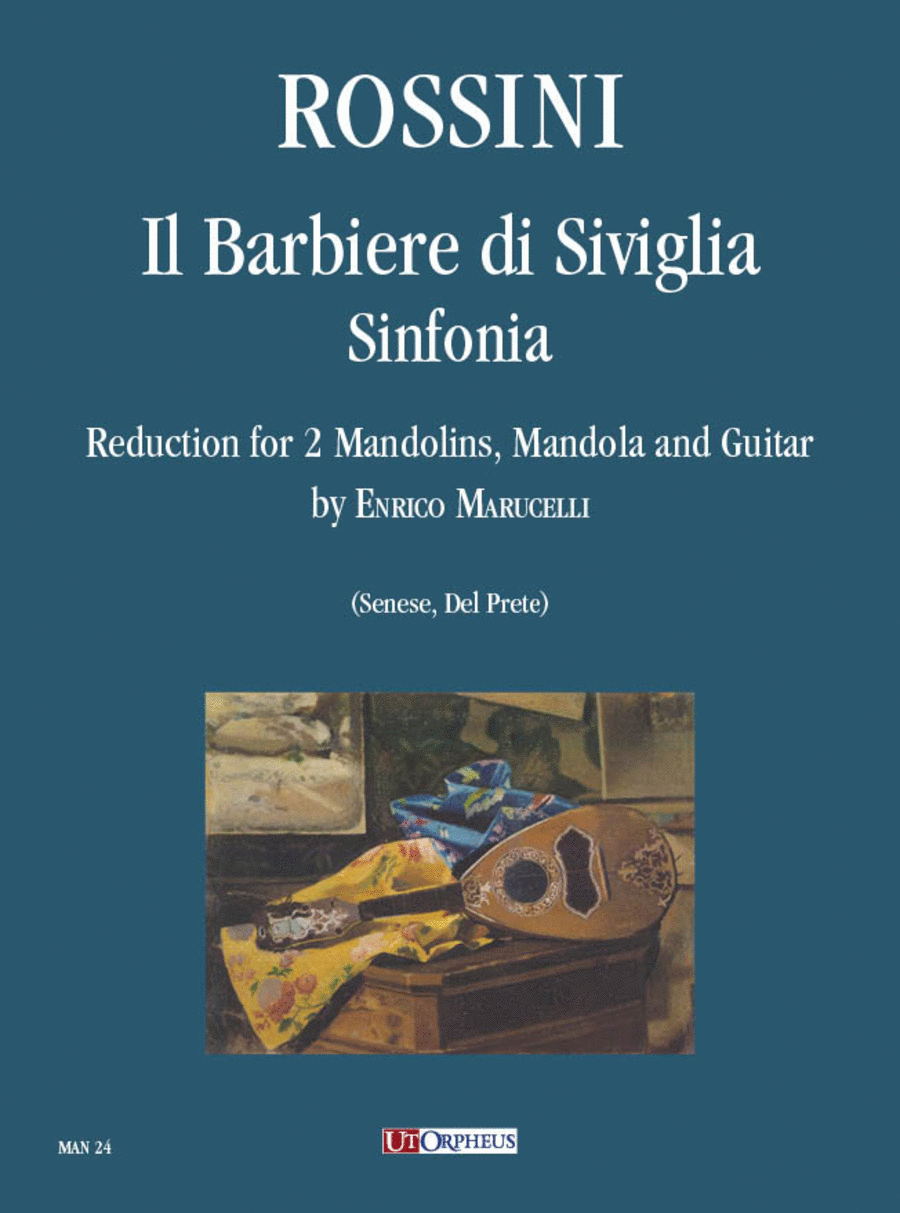 Il Barbiere di Siviglia. Sinfonia for 2 Mandolins, Mandola and Guitar. Reduction by Enrico Marucelli (1873-1901)