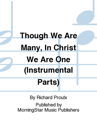 Though We Are Many, In Christ We Are One (Instrumental Parts)