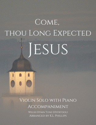 Come, Thou Long Expected Jesus - Violin Solo with Piano Accompaniment