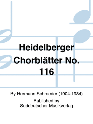 Heidelberger Chorblätter No. 116
