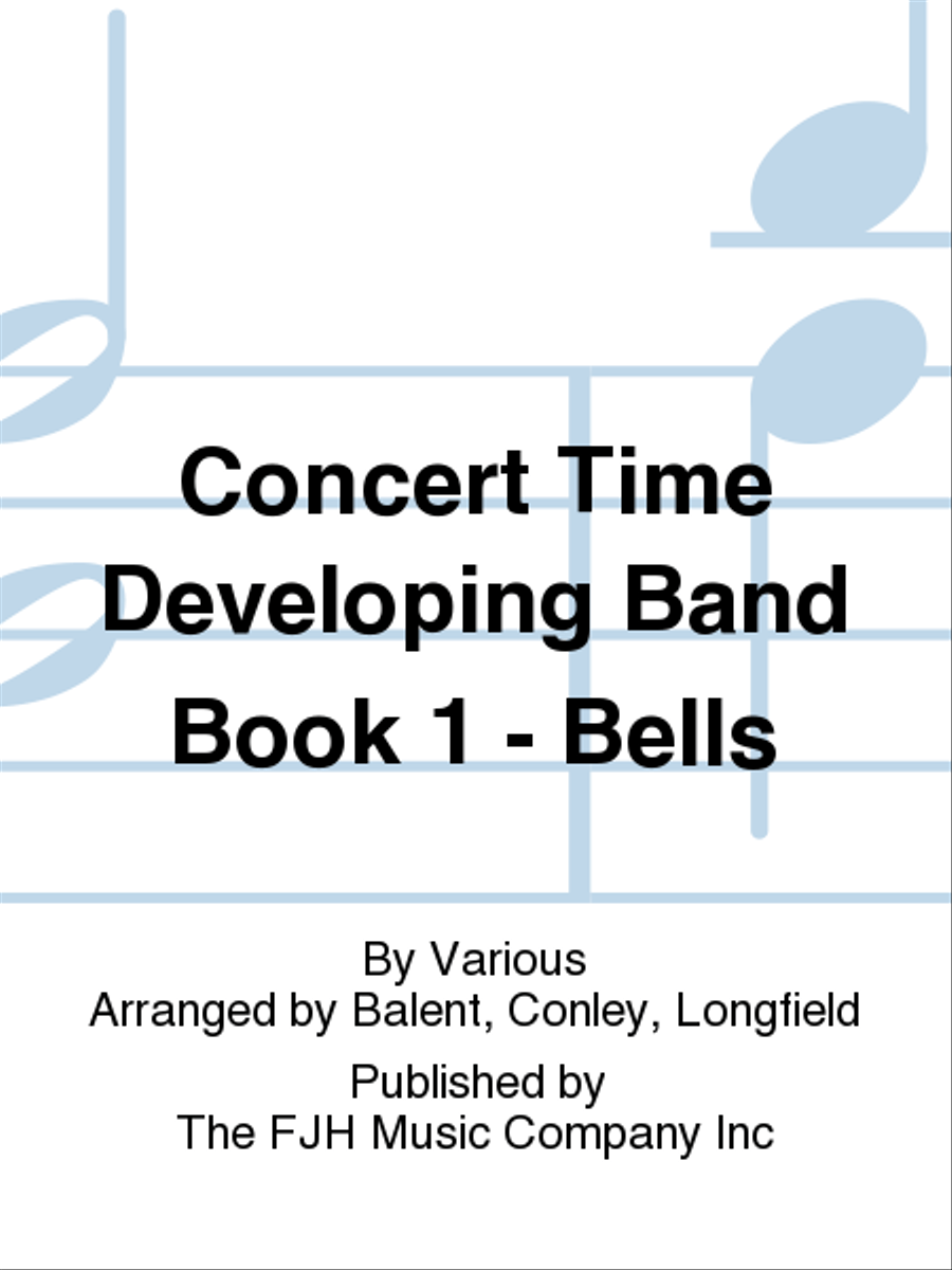 Concert Time Developing Band Book 1 - Bells Concert Band Methods scores gallery preview page 1