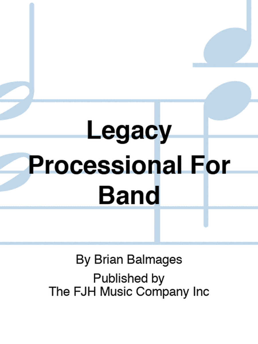 Legacy Processional For Band