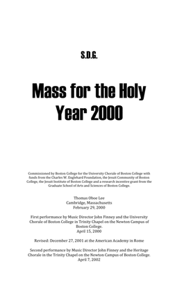 Mass for the Holy Year 2000, pt. 1 (2000) for SATB soloists, chorus and orchestra