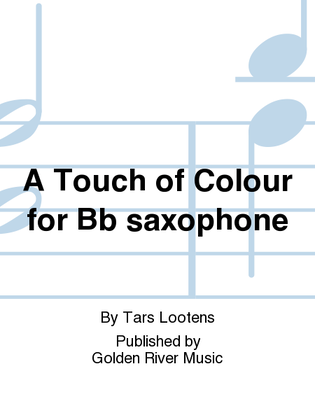 A Touch of Colour for Bb saxophone