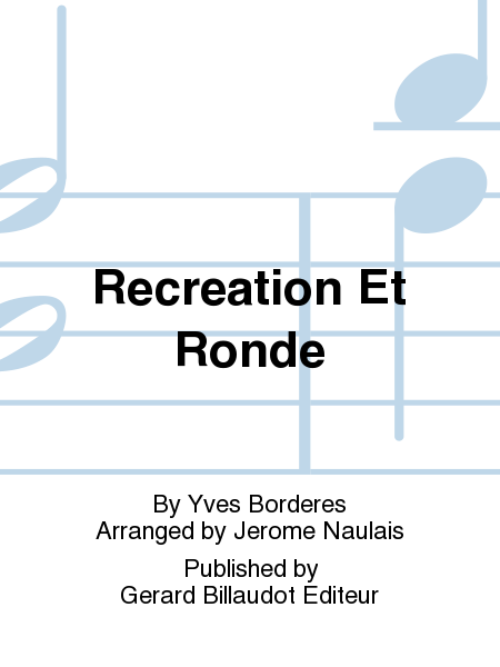 Recreation Et Ronde