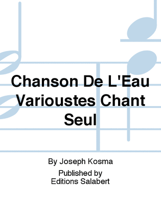 Chanson De L'Eau Varioustes Chant Seul