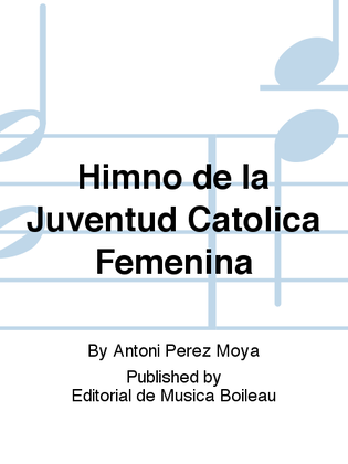 Himno de la Juventud Catolica Femenina