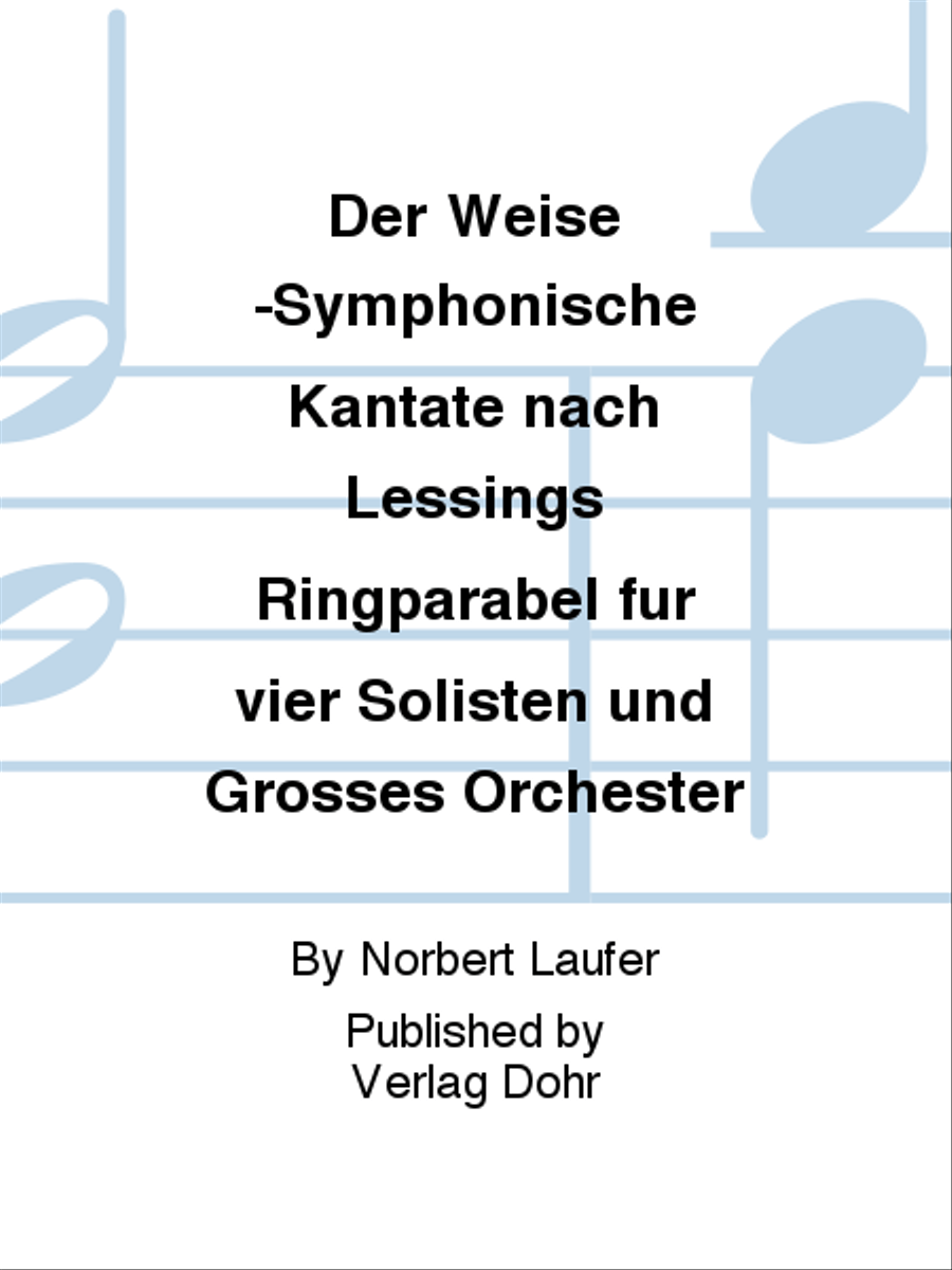 Der Weise -Symphonische Kantate nach Lessings Ringparabel für vier Solisten und großes Orchester- Orchestra scores gallery preview page 1