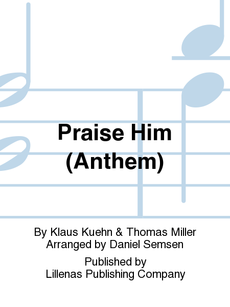 Praise Him (Anthem)