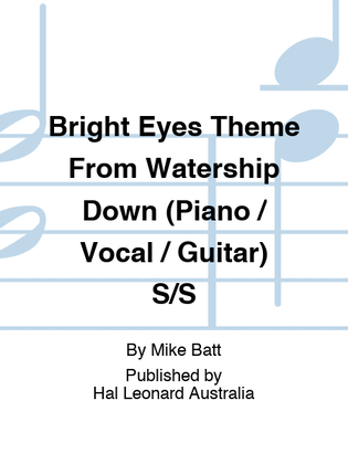 Bright Eyes Theme From Watership Down (Piano / Vocal / Guitar) S/S