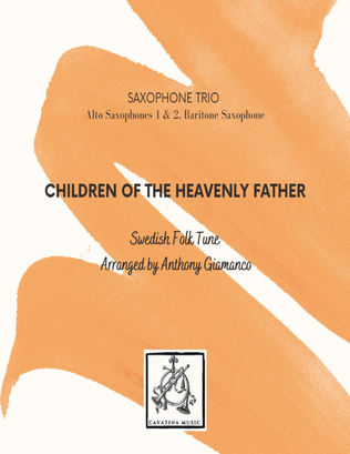 Book cover for CHILDREN OF THE HEAVENLY FATHER - alto saxes 1 & 2, baritone sax