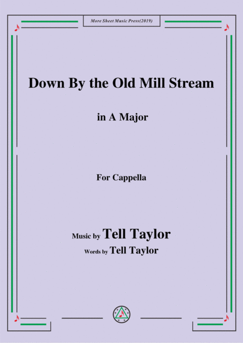 Tell Taylor-Down By the Old Mill Stream,in A Major,for Cappella image number null