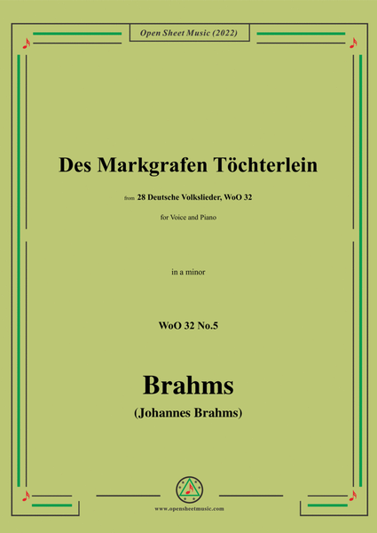 Brahms-Des Markgrafen Tochterlein,WoO 32 No.5,in a minor,for Voice and Piano