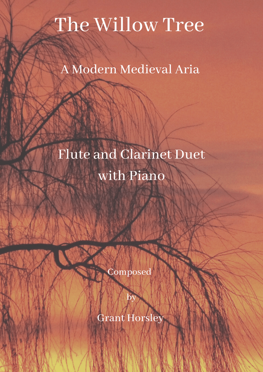 The Willow Tree. A Modern Medieval Aria for Flute, Clarinet and Piano Woodwind Duet scores gallery preview page 1