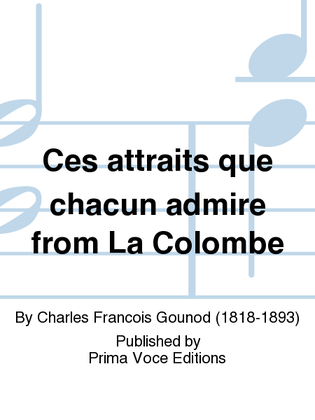 Ces attraits que chacun admire from La Colombe