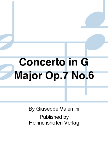 Concerto in G Major Op. 7 No. 6