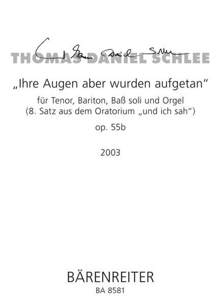 Ihre Augen aber wurden aufgetan for Solo Tenor, Solo Baritone, Solo Bass and Organ op. 55b