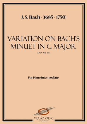 Book cover for Variation on "Minuet in G Major" (BWV 114) - (J. S. Bach) - For Interemediate Piano Arrangement