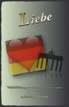Liebe, (German for Love), Clarinet and Tenor Saxophone Duet