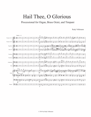 Hail Thee, O Glorious - processional for brass octet, organ, and opt. timpani