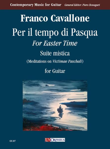 Per il tempo di Pasqua (For Easter Time). Suite mistica (Meditations on "Victimae Paschali") for Guitar (2010)