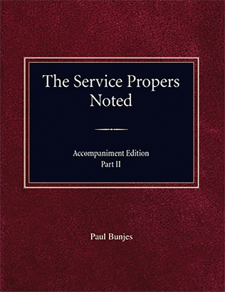 The Service Propers Noted (Accompaniment Edition), Part II