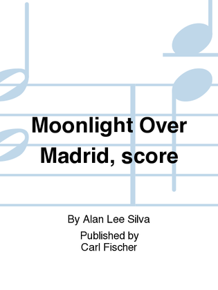 Moonlight Over Madrid