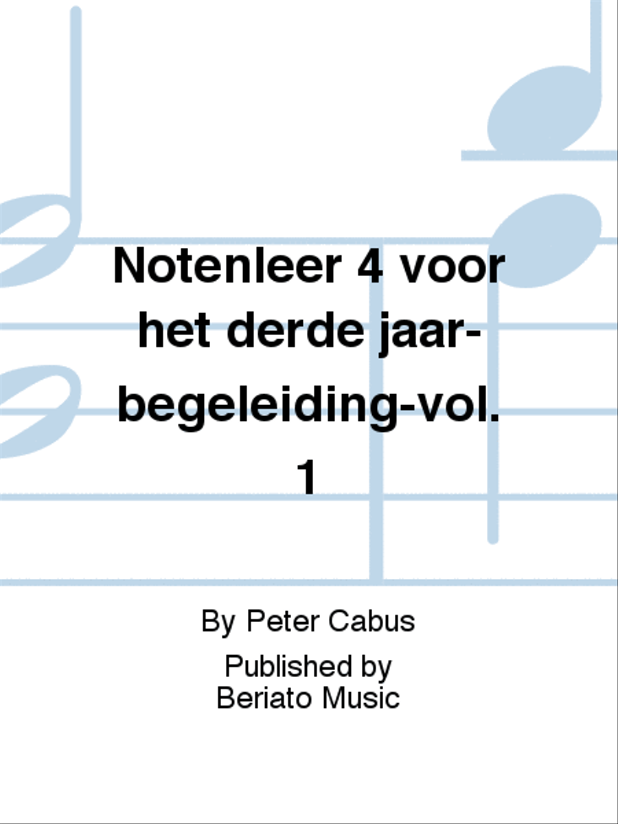 Notenleer 4 voor het derde jaar-begeleiding-vol. 1