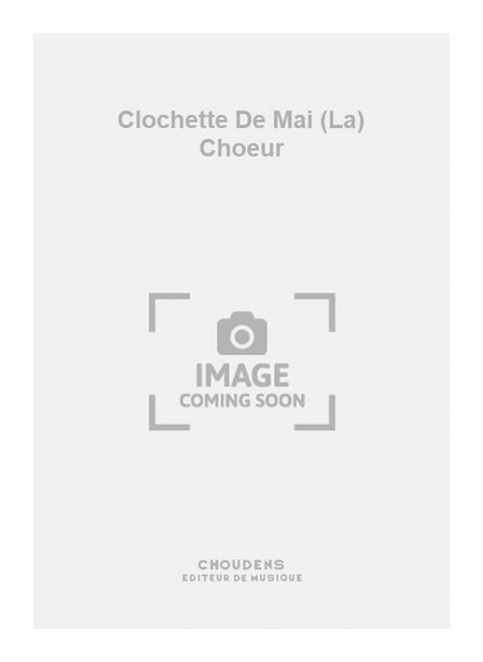 Clochette De Mai (La) Choeur