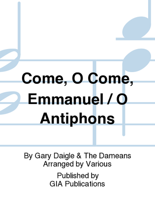 Book cover for Come, O Come, Emmanuel / O Antiphons
