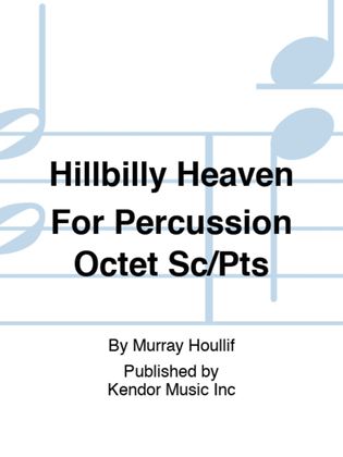 Book cover for Hillbilly Heaven For Percussion Octet Sc/Pts