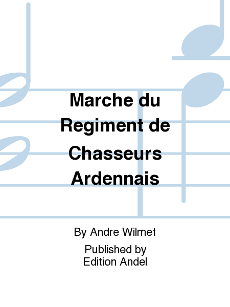 Marche du Regiment de Chasseurs Ardennais