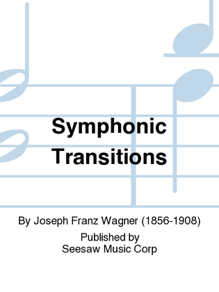 Symphonic Transitions
