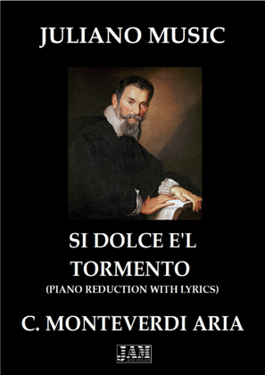Book cover for SI DOLCE E'L TORMENTO (PIANO REDUCTION WITH LYRICS) - C. MONTEVERDI