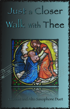 Book cover for Just A Closer Walk With Thee, Gospel Hymn for Clarinet and Alto Saxophone Duet