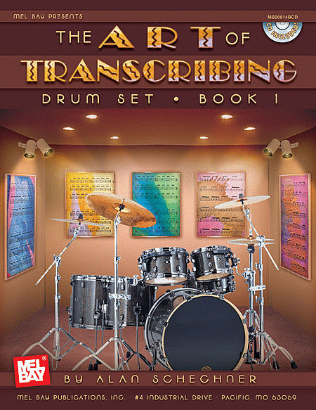 The Art of Transcribing: Drum Set, Book 1