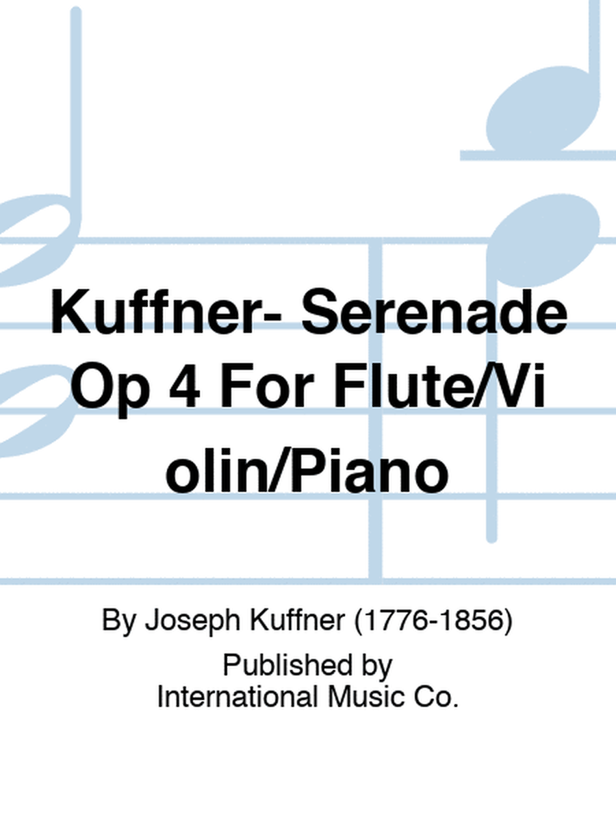 Kuffner- Serenade Op 4 For Flute/Violin/Piano