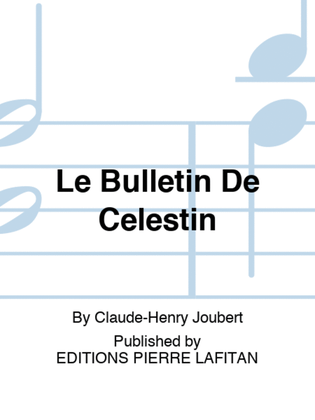Le Bulletin De Célestin